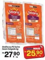 Fort Atacadista Seara - orelha ou pé suino oferta
