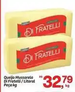 Fort Atacadista Di - queijo mussarela di fratelli / litoral oferta
