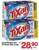 Fort Atacadista Tixan ypê - lava roupas em pó oferta