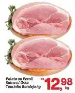 Fort Atacadista Paleta ou pernil suino c/ osso oferta