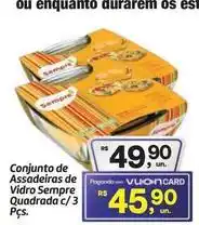 Fort Atacadista De - conjunto de assadeiras de vidro sempre quadrada c/3 pcs oferta