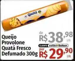 Supermercado Dalben Queijo provolone quatá fresco defumado oferta