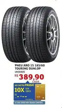 Assaí Atacadista Dunlop - pneu aro 15 185/60 touring oferta