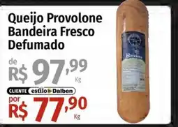 Supermercado Dalben Queijo provolone bandeira fresco defumado oferta