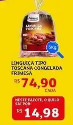 Assaí Atacadista Frimesa - linguiça tipo toscana congelada oferta