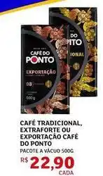 Assaí Atacadista Do ponto - café tradicional, extraforte ou exportação café do ponto oferta
