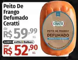 Supermercado Dalben Peito De Frango Defumado Ceratti oferta