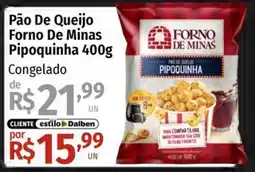 Supermercado Dalben Pão de queijo forno de minas pipoquinha oferta