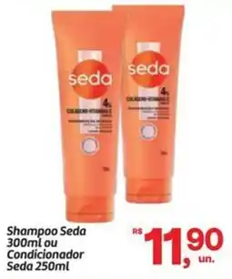 Fort Atacadista Shampoo Seda ou Condicionador Seda oferta