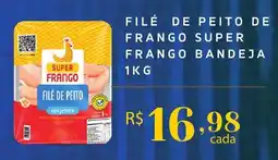 Bahamas Supermercados filé de peito de frango super frango bandeja oferta