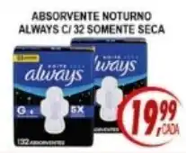 Kaçula Supermercados Absorvente noturno always c/ 32 somente seca oferta
