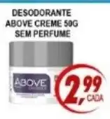 Kaçula Supermercados Desodorante above creme sem perfume oferta