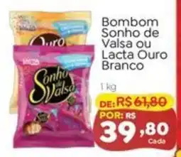 Novo Atacarejo Bom bom sonho de valsa ou lacta ouro branco oferta