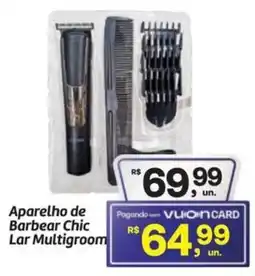 Fort Atacadista Aparelho de Barbear Chic Lar Multigroom oferta