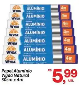 Fort Atacadista Papel Alumínio Wyda Natural oferta