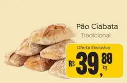 Novo Atacarejo Pão Ciabata Tradicional oferta