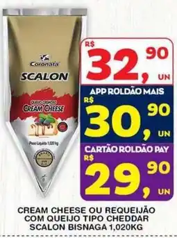 Roldão cream cheese ou requijão com queijo tipo cheddar scalon bisnaga oferta