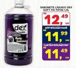 Roldão Sabonete Líquido Dex Soft Fix Tipos oferta