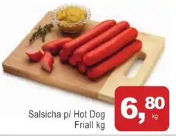 Mineirão Atacarejo Salsicha p/ Hot Dog Friall kg oferta