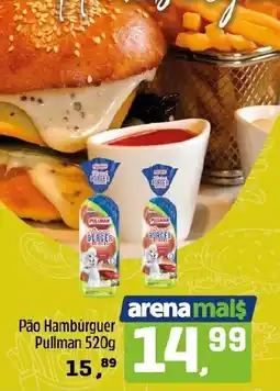 Arena Atacado Pão Hambúrguer Pullman oferta