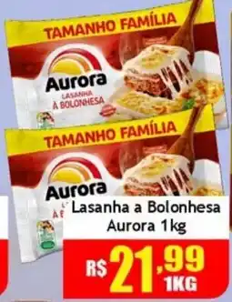 Supermercado Kibe Lasanha a bolonhesa aurora oferta