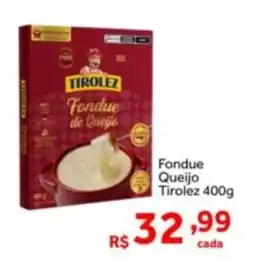 Shibata Supermercados Fondue Queijo Tirolez oferta
