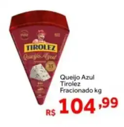 Shibata Supermercados Queijo Azul Tirolez Fracionado oferta