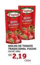 Assaí Atacadista Fugini - molho de tomate tradicional oferta