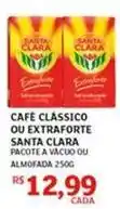Assaí Atacadista Santa clara - cafe classico ou extraforte oferta
