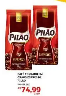Assaí Atacadista Pilão - café torrado em graos espresso oferta