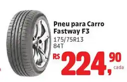 Supermercados Mateus Pneu para carro fastway f3 oferta