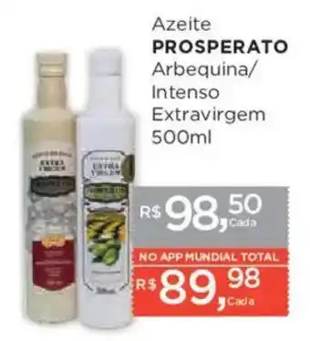 Supermercados Mundial Azeite prosperato arbequina/ intenso extravirgem oferta