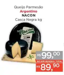 Supermercados Mundial Queijo Parmesão Argentino NACON Casca Negra kg oferta