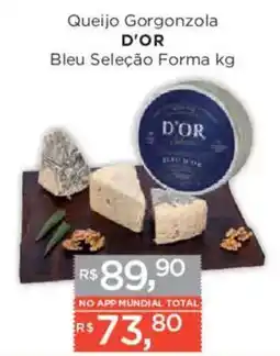 Supermercados Mundial Queijo Gorgonzola D'OR Bleu Seleção Forma oferta