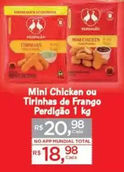 Supermercados Mundial Mini Chicken ou Tirinhas de Frango oferta