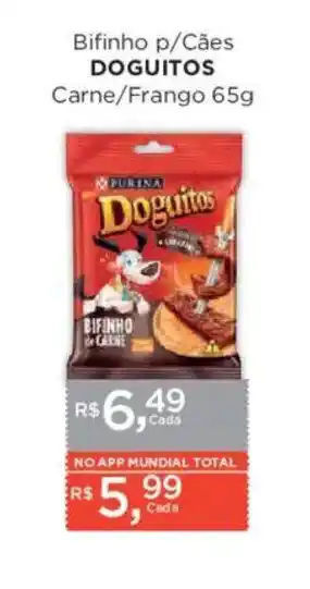 Supermercados Mundial Bifinho p/Cães Doguitos Carne/Frango oferta