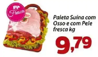Confiança Supermercados Paleta Suina com Osso e com Pele fresca oferta