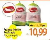 Atacadão Natto - frango inteiro resfriado oferta
