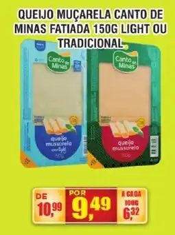 Zebu Carnes Supermercados Queijo muçarela canto de minas fatiada 150g light ou tradicional oferta
