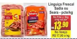 Serrano Supermercado Linguiça Frescal Sadia ou Seara oferta