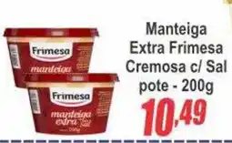 Serrano Supermercado Manteiga extra frimesa oferta