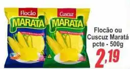 Serrano Supermercado Flocão ou Cuscuz Maratá oferta