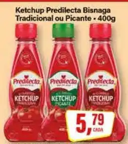 Rede Supermarket Ketchup Predilecta Bisnaga Tradicional ou Picante oferta