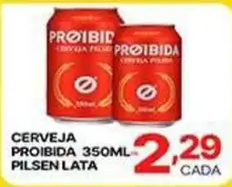 Supermercados Santa Helena Cerveja proibida pilsen lata oferta
