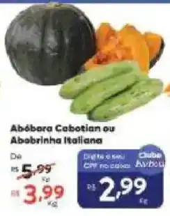 Barbosa Supermercados Abóbora Cabotian ou Abobrinha Italiana oferta