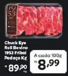 Barbosa Supermercados Chuck Eye Roll Bovino 1953 Fribol Pedaço oferta