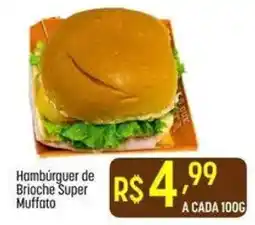 Muffato Hambúrguer de Brioche Super Muffato oferta