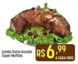 Muffato Lombo Suino Assado Super Muffato oferta