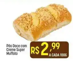 Muffato Pão Doce com Creme Super Muffato oferta
