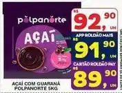 Roldão Guaraná - acaí com polpanorgo oferta